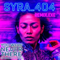You Were Never There (Static Pulse Mix)