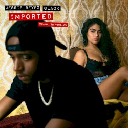 Imported (Spanglish version)