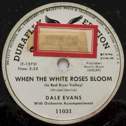 When the White Roses Bloom (In the Red River Valley) / I'm the Rage of the Sage