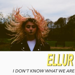 I Don’t Know What We Are