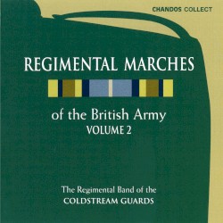 Regimental Marches of the British Army, Volume 2
