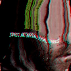 Space Between The Words Remixes