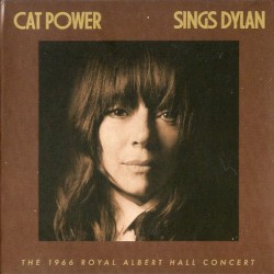 Cat Power Sings Dylan: The 1966 Royal Albert Hall Concert