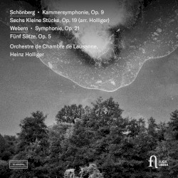 Schönberg: Kammersymphonie, op. 9 / Sechs kleine Stücke, op. 19 / Webern: Symphonie, op. 21 / Fünf Sätze, op. 5