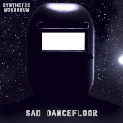 Sad Dancefloor