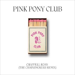 Pink Pony Club (The Chainsmokers remix)