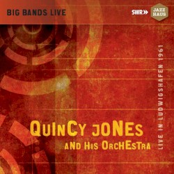 Big Bands Live: Quincy Jones & His Orchestra