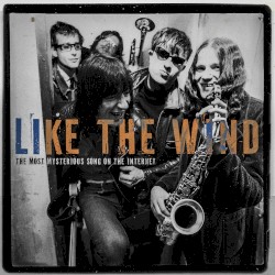 Like the Wind (The Most Mysterious Song on the Internet)