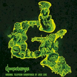 Goosebumps (Original Television Soundtrack)