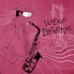 Voodoo Detective (Original Soundtrack) [B-Sides]