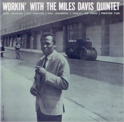 Workin’ With the Miles Davis Quintet