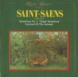 Symphony No. 3 "Organ Symphony" / Carnival of the Animals