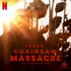 Texas Chainsaw Massacre (Soundtrack from The Netflix Film)