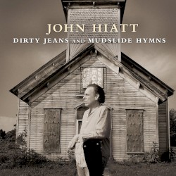 Dirty Jeans and Mudslide Hymns