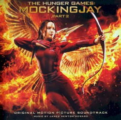 The Hunger Games: Mockingjay, Part 2: Original Motion Picture Soundtrack