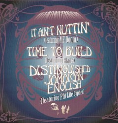 It Ain’t Nuttin’ / Time to Build / Distinguished Jamaican English