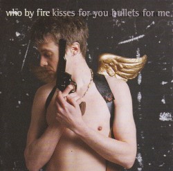 kisses for you bullets for me