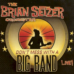Don’t Mess With a Big Band