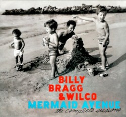 Mermaid Avenue: The Complete Sessions