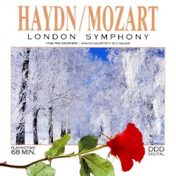 Haydn: London Symphony / "The Philosopher" / Mozart: "Haydn Quartet" in C major