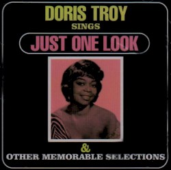 Doris Troy Sings Just One Look & Other Memorable Selections