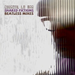 Shared Fictions (Beatless Version)