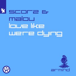 Love Like We’re Dying