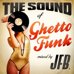 The Sound of Ghetto Funk