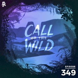 2021-05-19: 349 – Monstercat: Call of the Wild