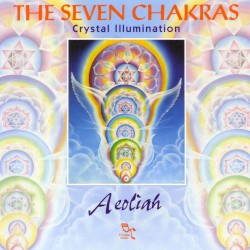 The Seven Chakras: Crystal Illumination