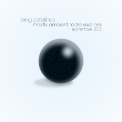 Mostly Ambient Radio Sessions, September 2013