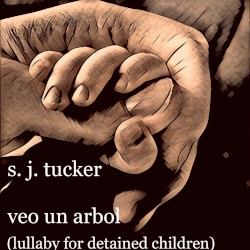 Veo un Arbol (lullaby for detained children)