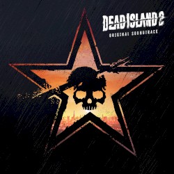 Dead Island 2 (Original Soundtrack)