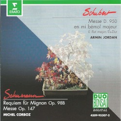Schubert: Messe D. 950 / Schumann: Requiem für Mignon, op. 98b / Messe, op. 47