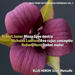 Music from the Peterhouse Partbooks, volume 4