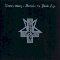 Verwüstung / Invoke the Dark Age