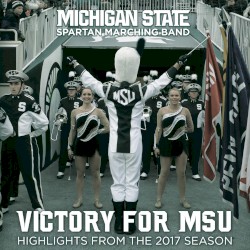 Victory for MSU: Michigan State Spartan Marching Band