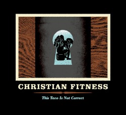 This Taco Is Not Correct