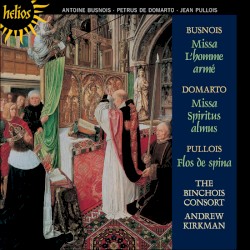 Busnois: Missa L'homme armé / Domarto: Missa Spiritus almus