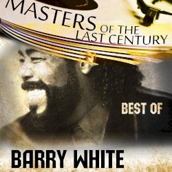 Masters of the Last Century: Best of Barry White