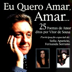 Eu quero amar, amar…