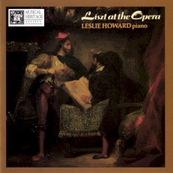 Liszt at the Opera, Volume I