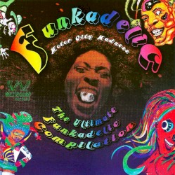 Motor City Madness: The Ultimate Funkadelic Westbound Compilation