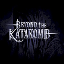 Beyond the Katakomb