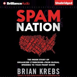 Spam Nation: The Inside Story of Organized Cybercrime