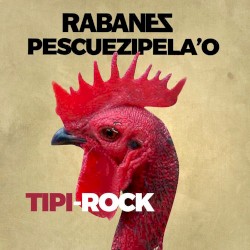 Pescuezipela'o Tipirock