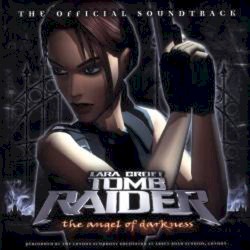 Tomb Raider: The Angel of Darkness: The Official Collector's Edition Soundtrack