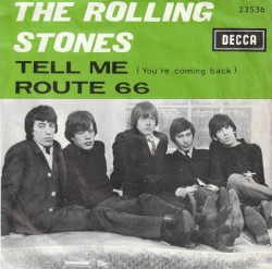 Tell Me (You’re Coming Back) / Route 66