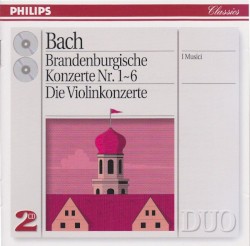 Brandenburgische Konzerte Nr. 1~6 / Die Violinkonzerte