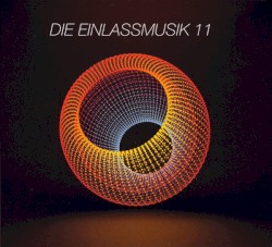 Die Einlassmusik 11